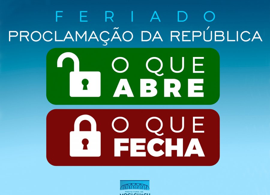 Feriado da Proclamação da República: confira o que abre e fecha 