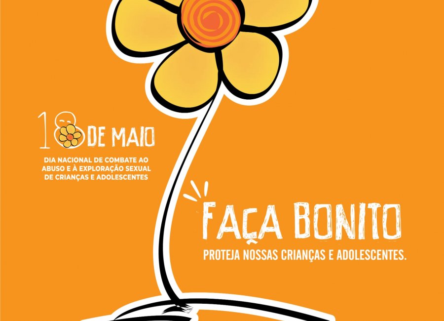 Campanha Faça Bonito chama atenção para Dia Nacional de Combate ao Abuso e à Exploração Sexual de Crianças e Adolescentes